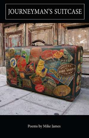 Journeyman's Suitcase de Mike James