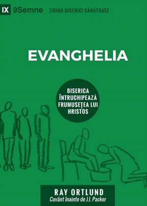 The Gospel / Evanghelia de Ray Ortlund