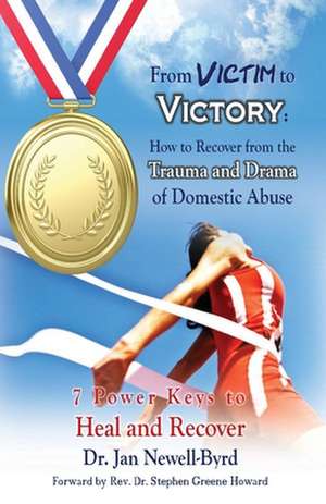 From Victim to Victory de Jan Newell-Byrd