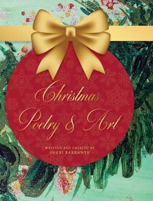 Christmas Poetry & Art de Sheri Barrante