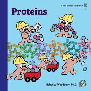 Proteins de Rebecca Woodbury M. Ed.