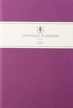 CATHOLIC 2021 PLANNER de Catholic Planner