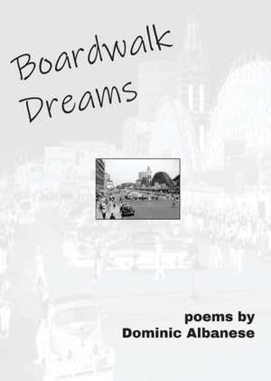 Boardwalk Dreams / Midway Moves de Dominic Albanese