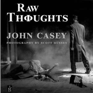 RAW THOUGHTS de John Casey