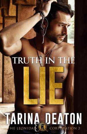 Truth In The Lie de Tarina Deaton