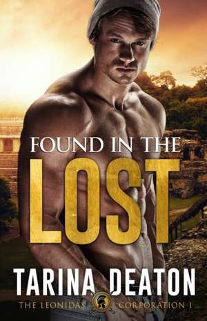 Found In The Lost de Tarina Deaton