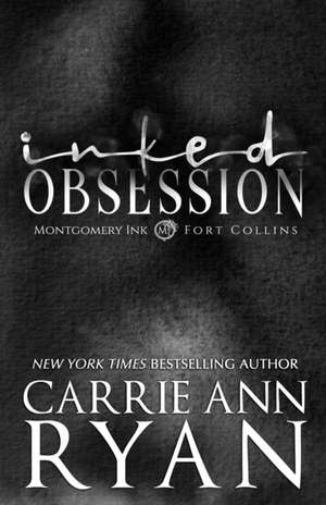 Inked Obsession de Carrie Ann Ryan