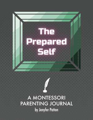 The Prepared Self de Jenyfer Patton