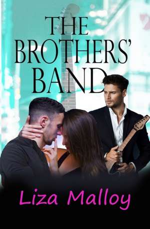 The Brothers' Band de Liza Malloy