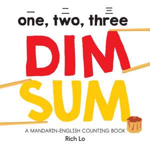 One, Two, Three Dim Sum de Rich Lo