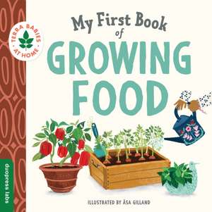 My First Book of Growing Food: Create Nature Lovers with this Earth-Friendly Book for Babies and Toddlers. de Duopress