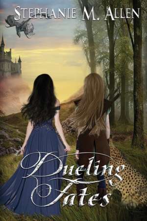 Dueling Fates de Stephanie M Allen