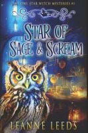 Star of Sage & Scream de Leanne Leeds