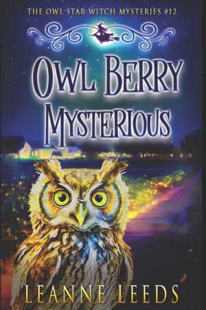 Owl Berry Mysterious de Leanne Leeds