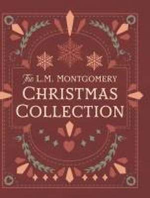 L. M. Montgomery Christmas Collection de L M Montgomery