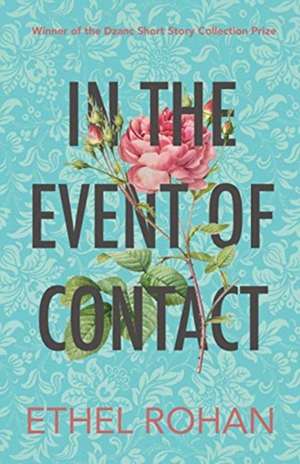 In the Event of Contact de Ethel Rohan