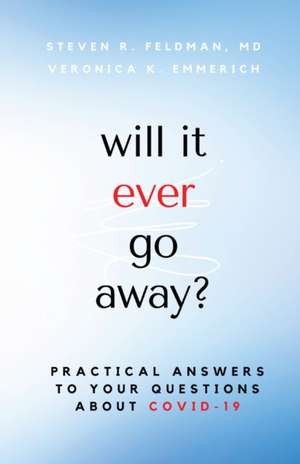 will it ever go away? de Steven R Feldman