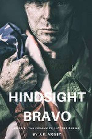 Hindsight Bravo de J. R. Mosby