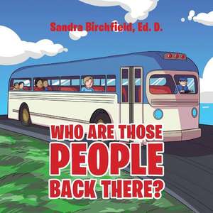 Who Are Those People Back There de Sandra Birchfield