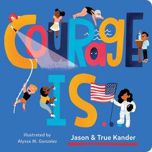 Courage Is... de Jason Kander