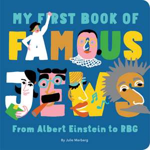 My First Book of Famous Jews de Julie Merberg