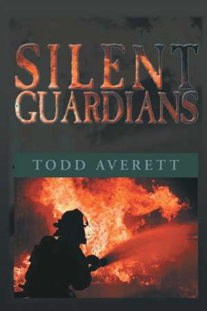 Silent Guardian de Todd Averett