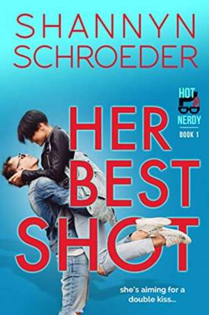 Her Best Shot de Shannyn Schroeder