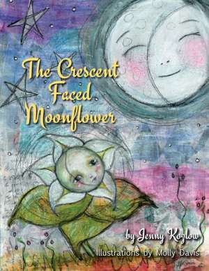 The Crescent Faced Moonflower de Jenny Kozlow