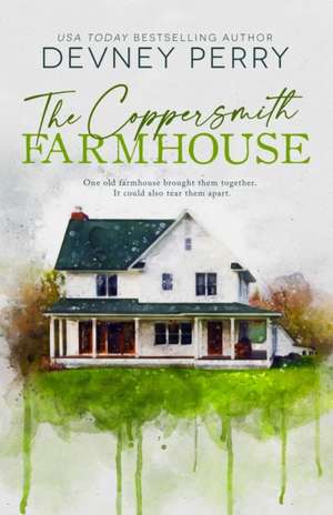 The Coppersmith Farmhouse de Devney Perry