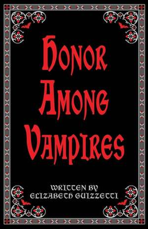 Honor Among Vampires de Elizabeth Guizzetti