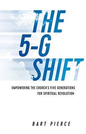 The 5-G Shift de Bart Pierce