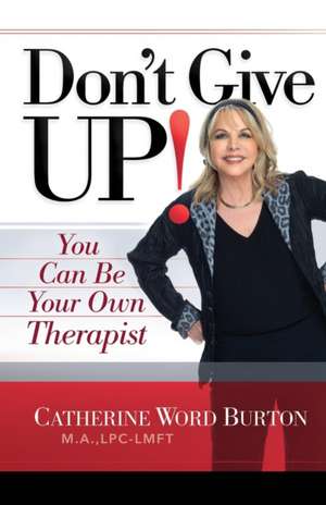 Don't Give Up! de Catherine Word Burton