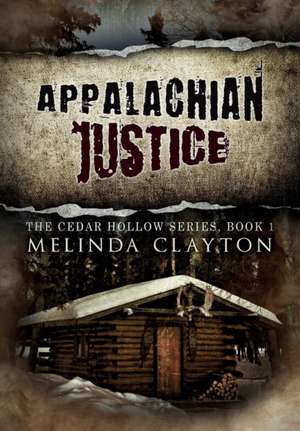 Appalachian Justice de Melinda Clayton
