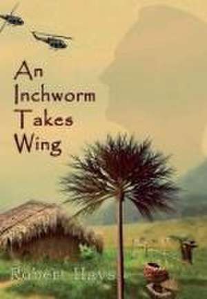 An Inchworm Takes Wing de Robert Hays