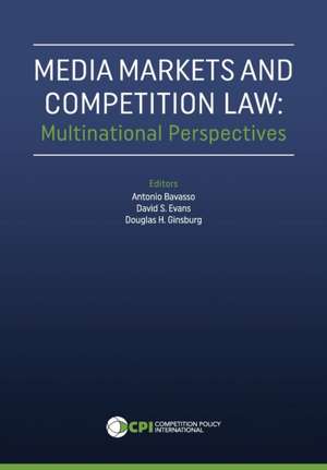 Media Markets and Competition Law: Multinational Perspectives de David S. Evans