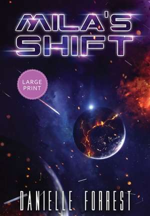 Mila's Shift de Danielle Forrest