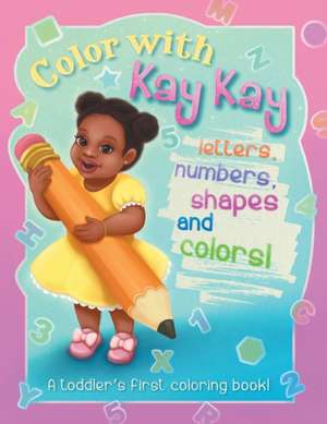 Color With Kay Kay de Baby Daisy Publishing