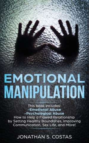 Emotional Manipulation de Jonathan S. Costas