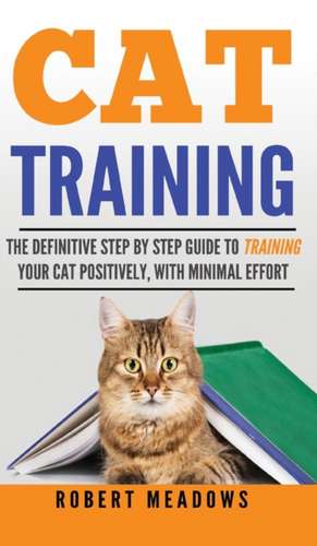 Cat Training de Robert Meadows