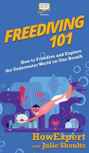 Freediving 101 de Howexpert