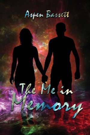 The Me in Memory de Aspen Bassett