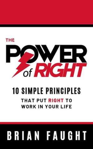 Power of Right de Brian Faught