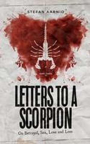 Letters to a Scorpion de Stefan Aarnio