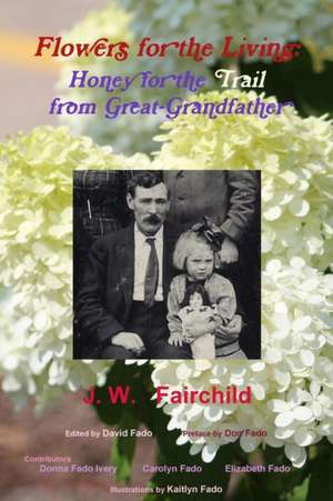 Flowers for the Living de Jw Fairchild