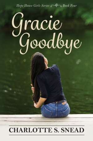 Gracie Goodbye de Charlotte S. Snead