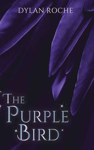 The Purple Bird de Dylan Roche