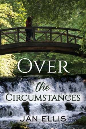 Over the Circumstances de Jan Ellis