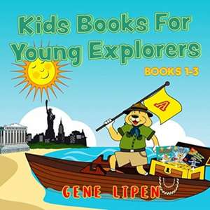 Kids Books For Young Explorers de Gene Lipen