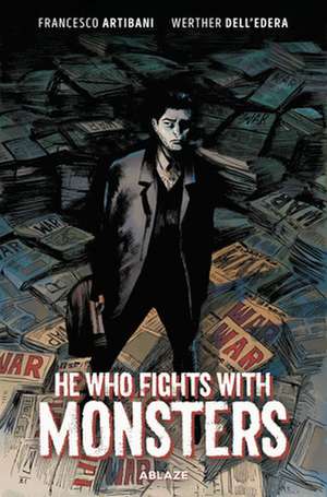 He Who Fights with Monsters de Francesco Artibani