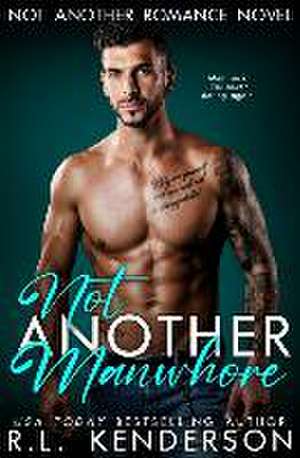 Not Another Manwhore de R. L. Kenderson